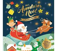 Aurore Meyer – La mission du Père Noël – Mes aventures de Noël – Album jeunesse cartonné