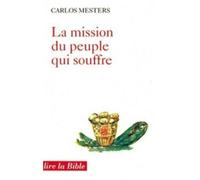 La mission du peuple qui souffre - Carlos Mesters - Cerf - broché - Essai