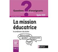 La mission éducatrice du professeur des écoles - Cycles 1,2 et 3