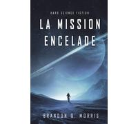La Mission Encelade: Hard Science Fiction