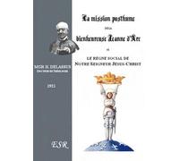 La mission posthume de Sainte Jeanne d'Arc et le règne social de Notre Seigneur Jésus Christ