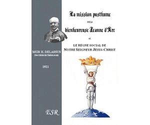 La mission posthume de Sainte Jeanne d'Arc et le règne social de Notre Seigneur Jésus Christ