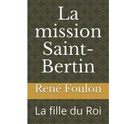 La mission Saint-Bertin: La fille du Roi