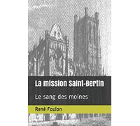 La mission Saint-Bertin: Le sang des moines