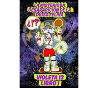 La Misteriosa Desaparición de la Diosa Felina: Violeta 13: Libro 1