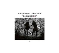 Gianluigi Trovesi & Gianni Coscia – La Misteriosa Musica Della Regina Loana – CD
