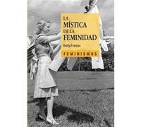 La Mística De La Feminidad - [Livre en VO] Friedan, Betty (Auteur)