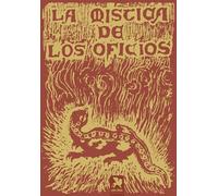 La mística de los oficios / The Mystique of the Crafts