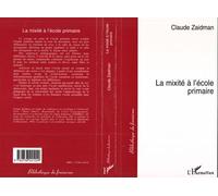 La mixité à l'école primaire - Claude Zaidman - L'harmattan - broché - Livre