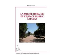 La mixité urbaine et l'espace public à Rabat - Khadija Karibi - L'harmattan - broché - Etude