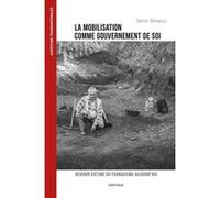 La mobilisation comme gouvernement de soi Selim Smaoui (Auteur)