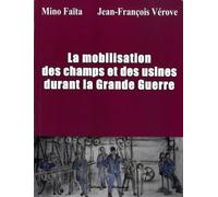La mobilisation des champs et des usines durant la Grande Guerre