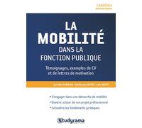 La mobilité dans la fonction publique Témoignages, exemples de CV et de lettres de motivation - CYRIELLE CORRIAS - Studyrama Eds - broché - Guide