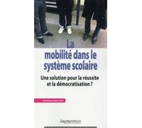 La mobilité dans le système scolaire Une solution pour la réussite et la démocratisation?? - PU Septentrion - Presses Universitaires Du Septen-Trion - broché - Essai