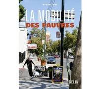 La mobilité des pauvres Sylvie Fol (Auteur), Rémy Knafou (Collection dirigée par)