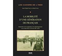 La Mobilité d'une génération de français : Recherche sur les migrations et les démanagemens vers et dans Paris à la fin du XIXe siècle (1 livre + 1 CD-Rom)