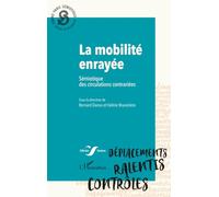 La mobilité enrayée: Sémiotique des circulations contrariées