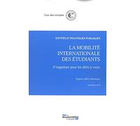 La mobilité internationale des étudiants - S'organiser pour les défis à venir