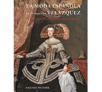 La moda española en la época de Velázquez: Un sastre en la corte de Felipe IV