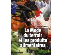 La Mode du terroir et les produits alimentaires - LES INDES SAVANTES - Indes Savantes - broché - Etude