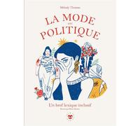 La mode est politique Un bref lexique inclusif - Mélody Thomas - Les Insolentes - broché - Essai
