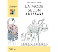 La mode selon Artesane Marie-Gabrielle Berland (Auteur)