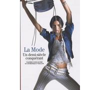 La Mode: Un demi-siècle conquérant