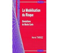 La Modélisation du risque : Simulations de Monte Carlo