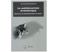 La Modélisation Hypnotique - Réveillez Le Genie Qui Dort En Vous !