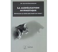 La modélisation hypnotique - Réveillez le génie qui dort en vous !