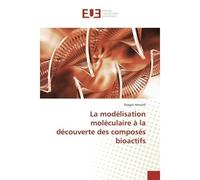La modélisation moléculaire à la découverte des composés bioactifs - Dragos Horvath - Universitaires Europeennes - broché - Etude