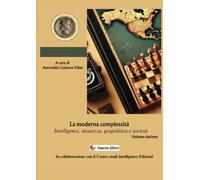 La moderna complessità. Intelligence, sicurezza, geopolitica e società. Volume decimo