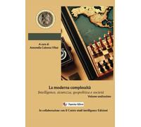 La moderna complessità. Intelligence, sicurezza, geopolitica e società. Volume undicesimo