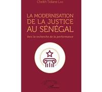 La modernisation de la justice au Sénégal Cheikh Tidiane Lam (Auteur)