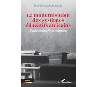 La modernisation des systèmes éducatifs africains: Étude comparée et solutions