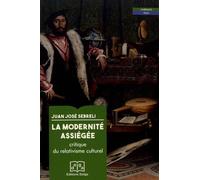 La modernité assiégée: Critique du relativisme culturel