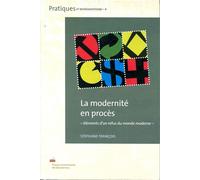 La modernité en procès - éléments d'un refus du monde moderne Eléments d'un refus du monde moderne - Stéphane François - Presses Universitaires De Valenciennes - broché - Essai