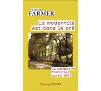 La modernité est dans le pré Sarah Farmer (Auteur), Gabriel Boniecki (Traduction)