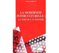 La modernité interculturelle La voie de l'autonomie - Gilles Verbunt - L'harmattan - broché - Essai