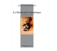 La modernite romantique - Jean-Pierre Bertrand - Impressions Nouvelles - broché - Etude