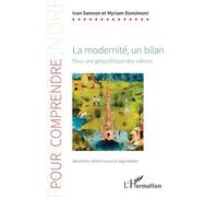 La modernité, un bilan: Pour une géopolitique des valeurs - Deuxième édition revue et augmentée
