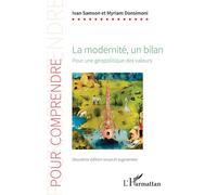La modernité, un bilan Pour une géopolitique des valeurs - Deuxième édition revue et augmentée - Myriam Donsimoni - L'harmattan - broché - Essai