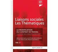 La modification du contrat de travail Procédure - Conséquences du refus du salarié. L'accord de performamnce collective. N° 58 avril 2018 - Florence Lefrançois - Liaisons - broché - Etude