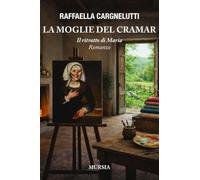 La moglie del cramar: Il ritratto di Maria