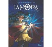 La Moïra - Tome 01 Henri Loevenbruck (Idée originale), Lylian (Auteur), Raka (Dessinateur)