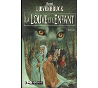 La Moïra, tome 1 : La louve et l'enfant