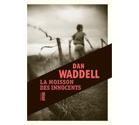 La moisson des innocents - Dan Waddell - Rouergue - broché - Roman