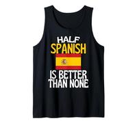 La moitié de l'espagnol est Mieux Que Rien Citation Amusante de l'Espagne Débardeur