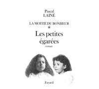 La Moitié du bonheur: Les petites égarées