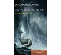 La Moitié d'un roi: La Mer Éclatée T01